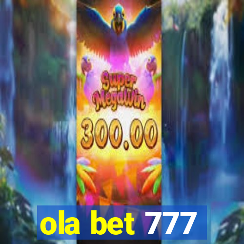 ola bet 777